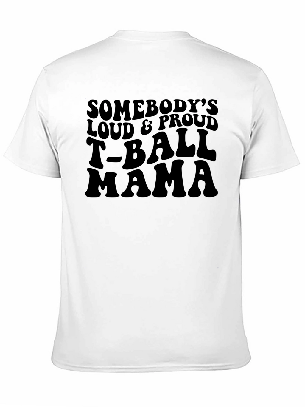 Loud & Proud T-Ball Mama T-Shirt