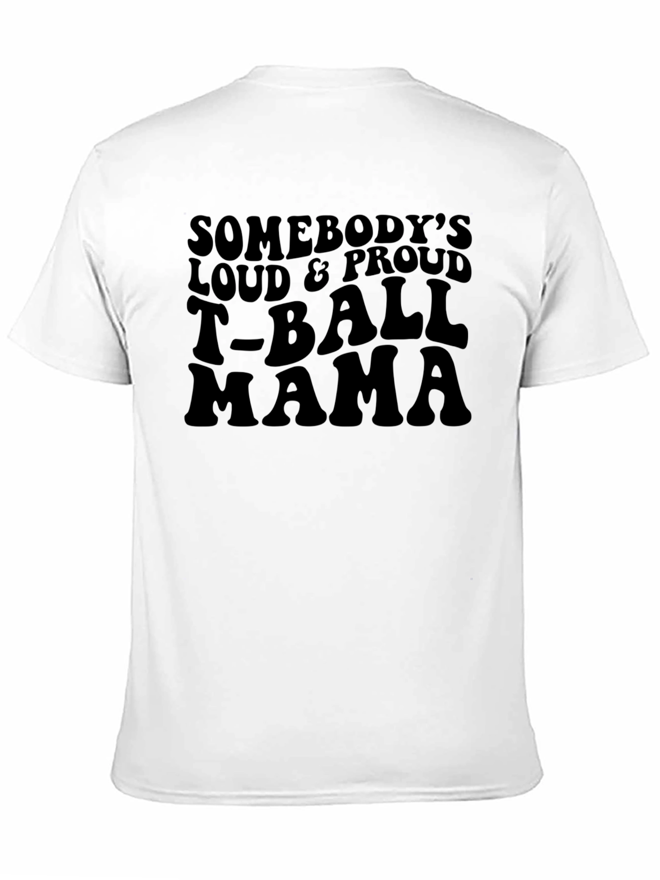 Loud & Proud T-Ball Mama T-Shirt