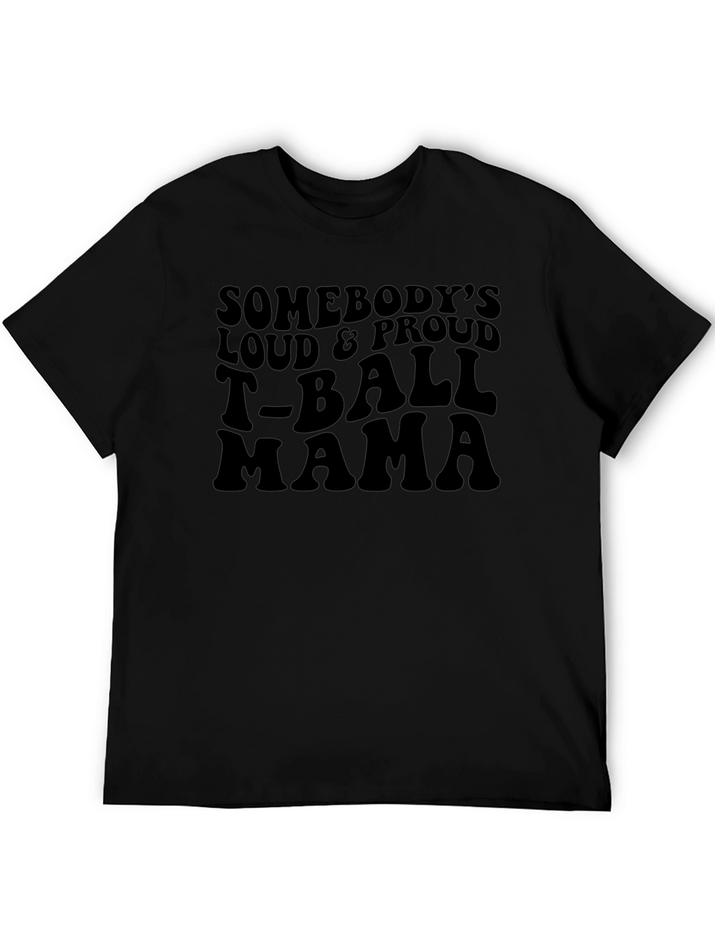 Loud & Proud T-Ball Mama T-Shirt