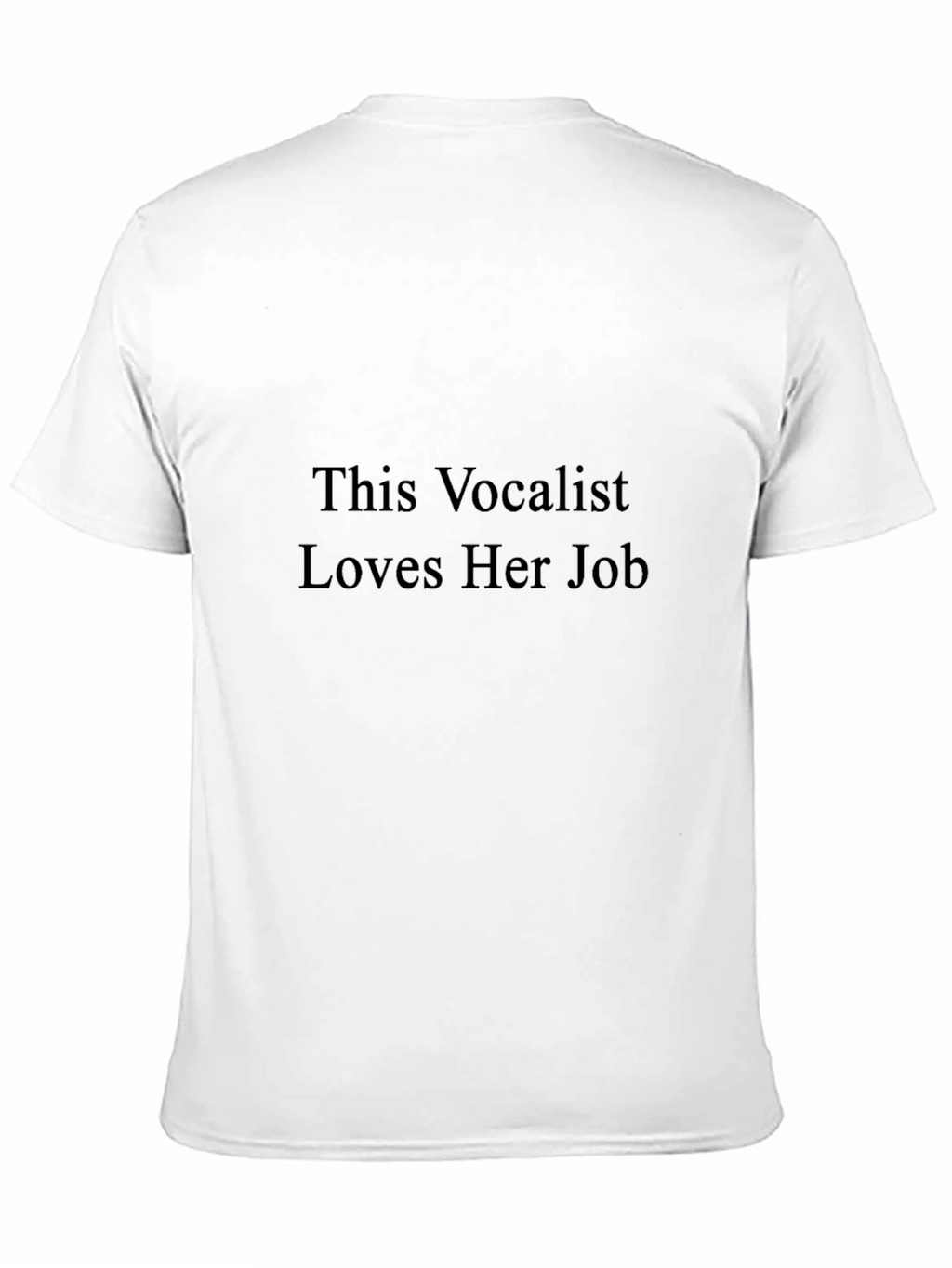 This Vocalist Loves Her Job Black T-Shirt