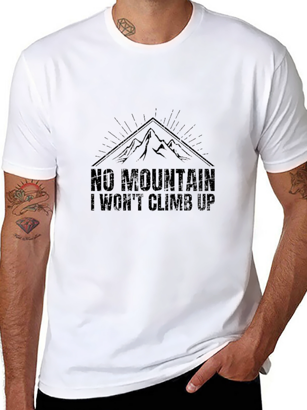 No Mountain I Wont Climb Up T-Shirt