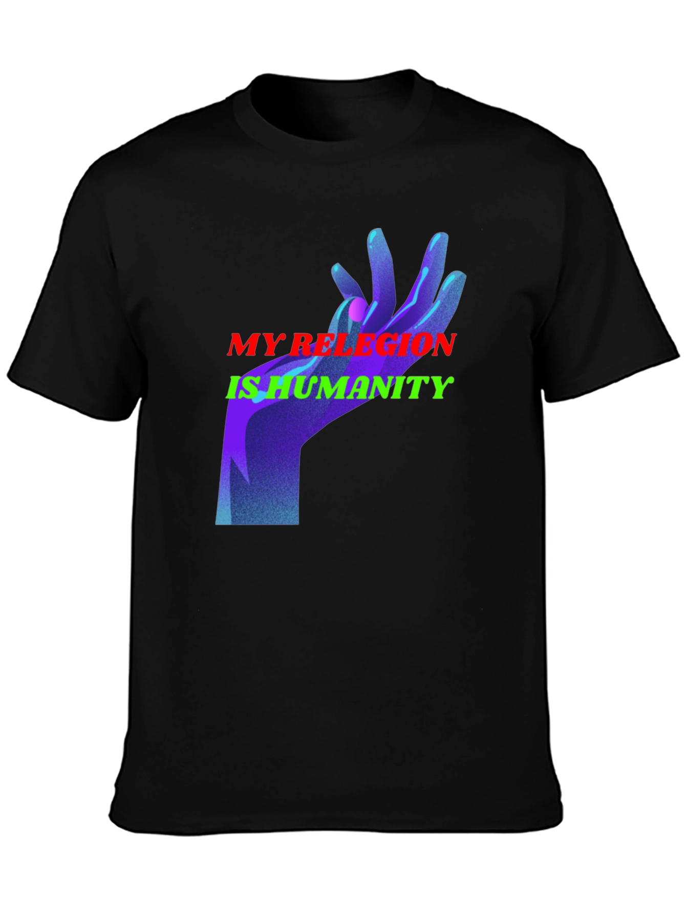 My Religion is Humanity Graphic T-Shirt