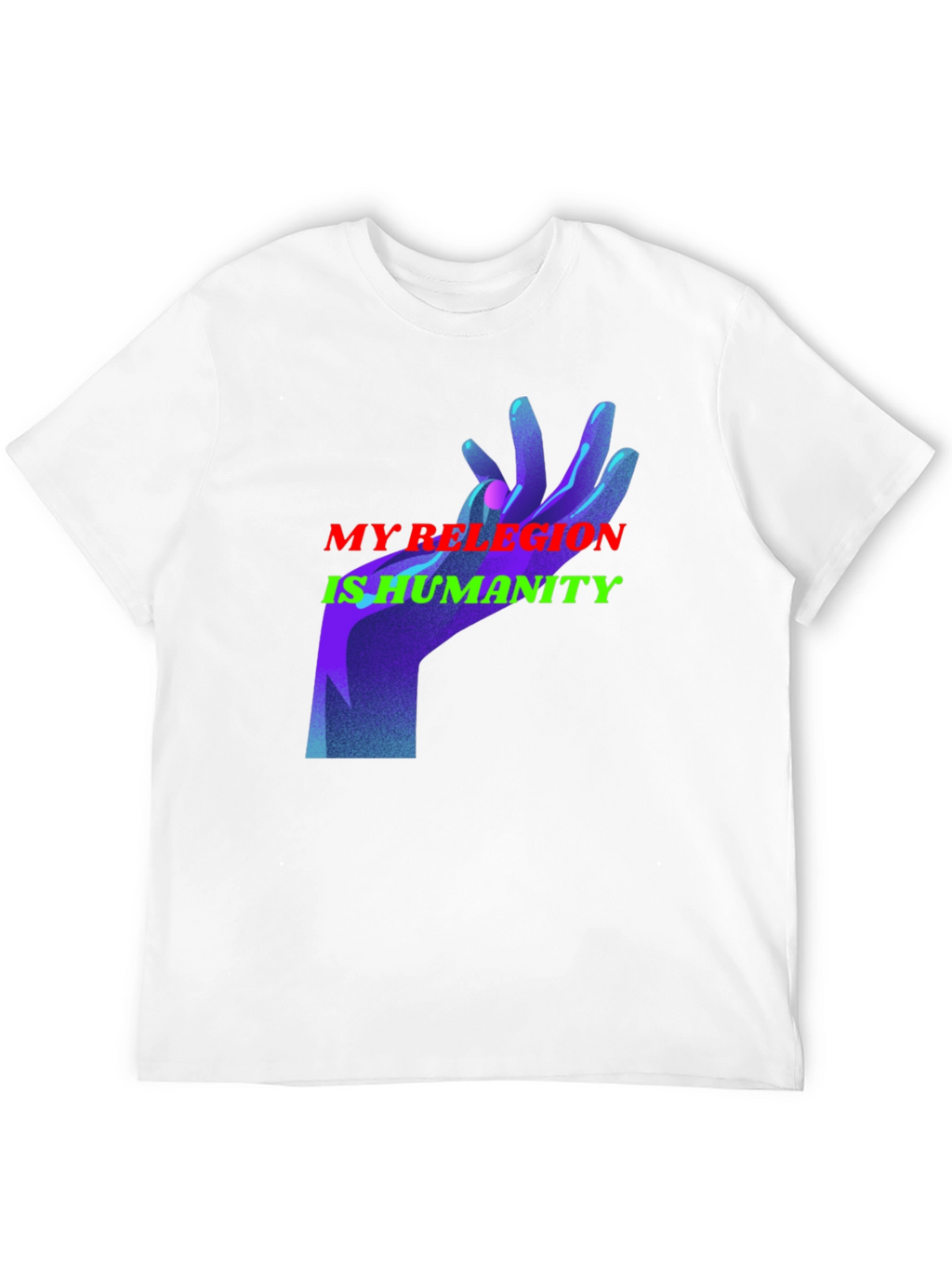 My Religion is Humanity Graphic T-Shirt