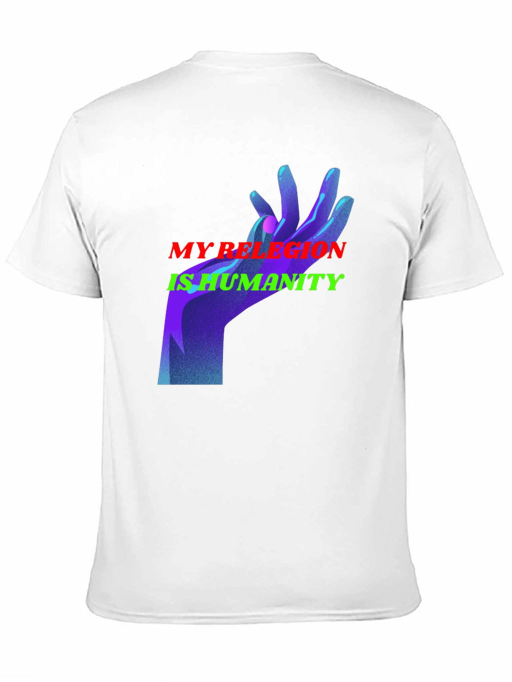 My Religion is Humanity Graphic T-Shirt