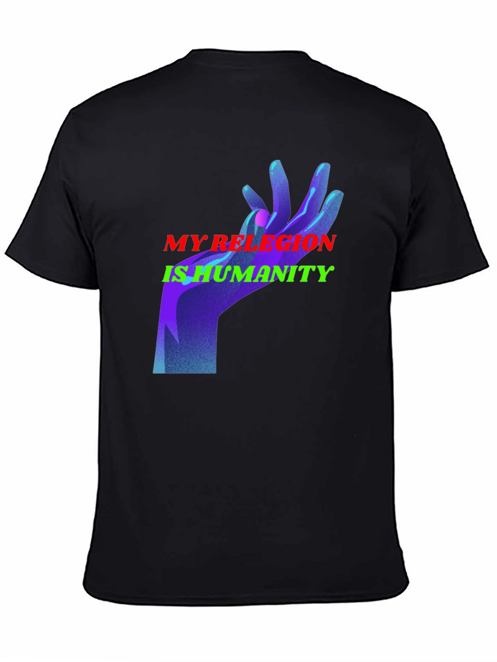 My Religion is Humanity Graphic T-Shirt