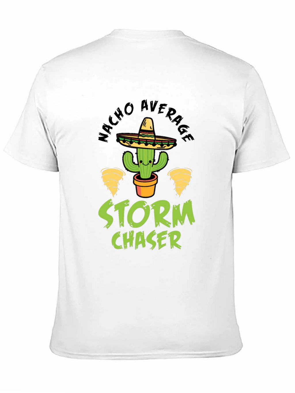 Nacho Average Storm Chaser Graphic T-Shirt