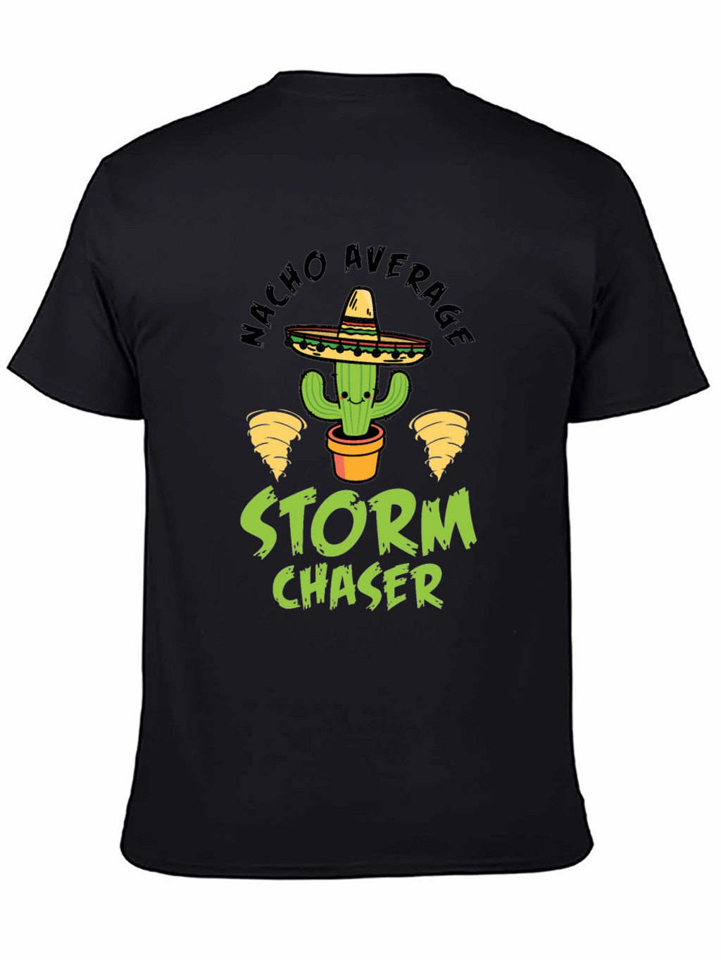 Nacho Average Storm Chaser Graphic T-Shirt