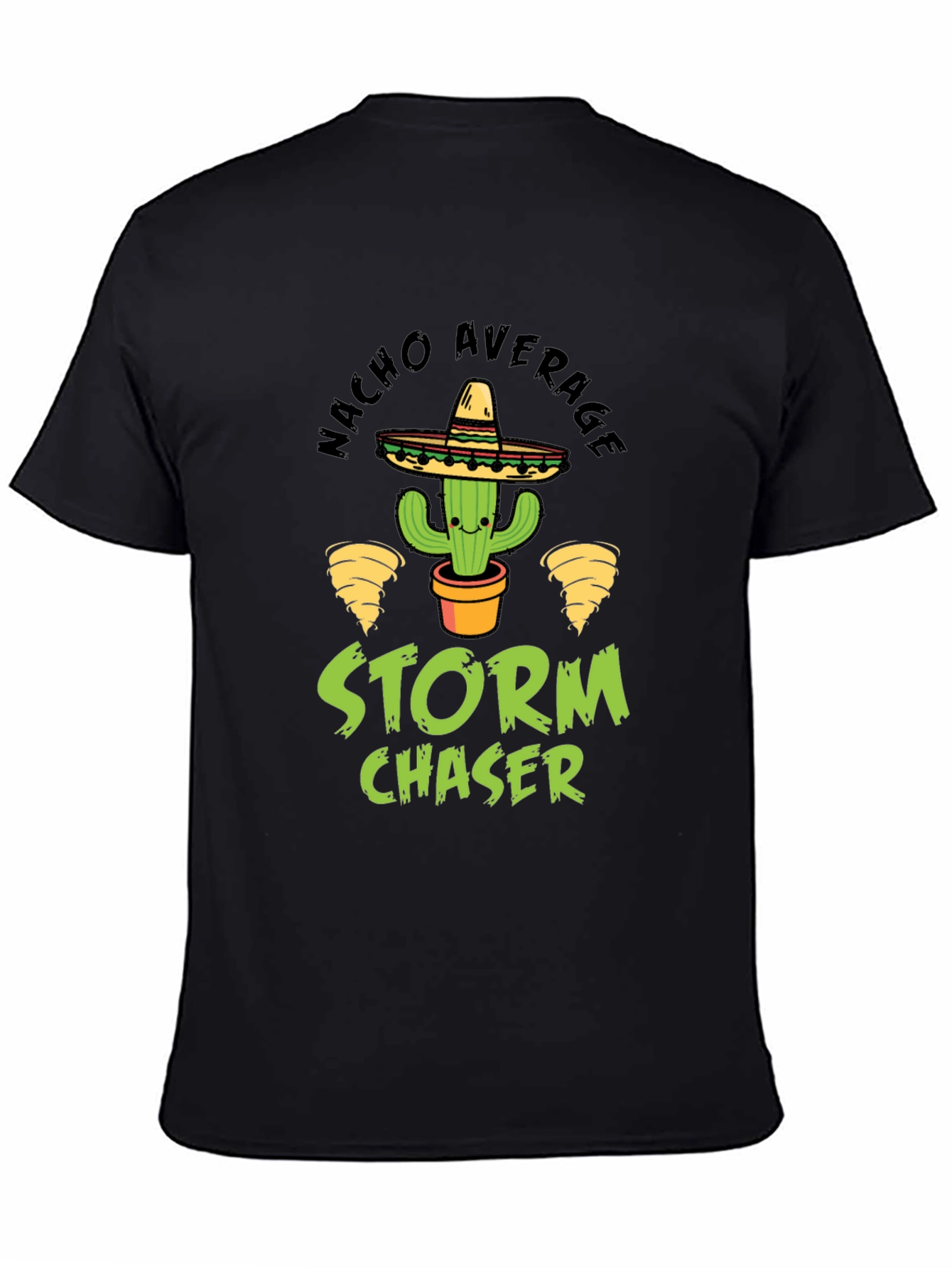 Nacho Average Storm Chaser Graphic T-Shirt