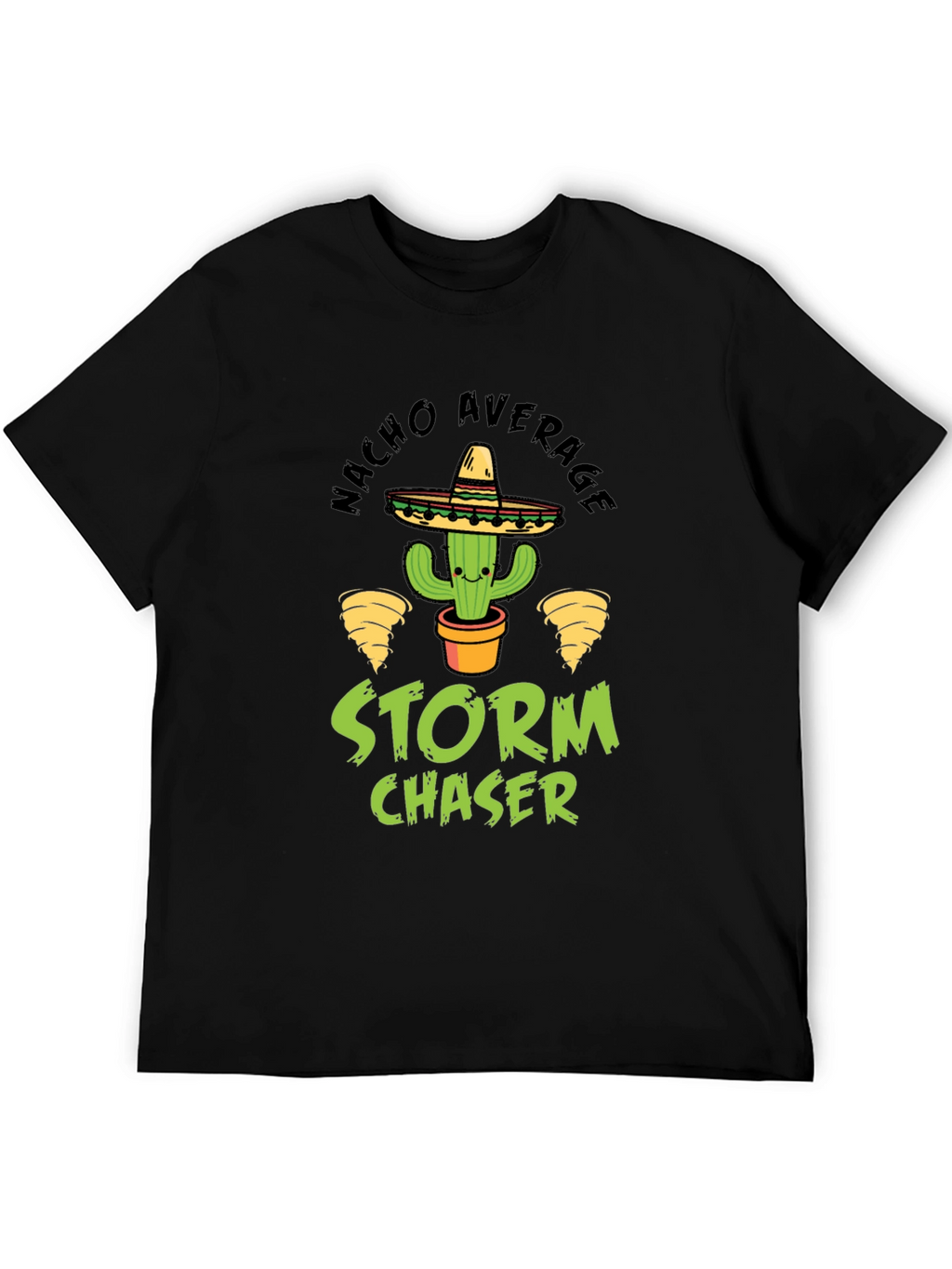 Nacho Average Storm Chaser Graphic T-Shirt