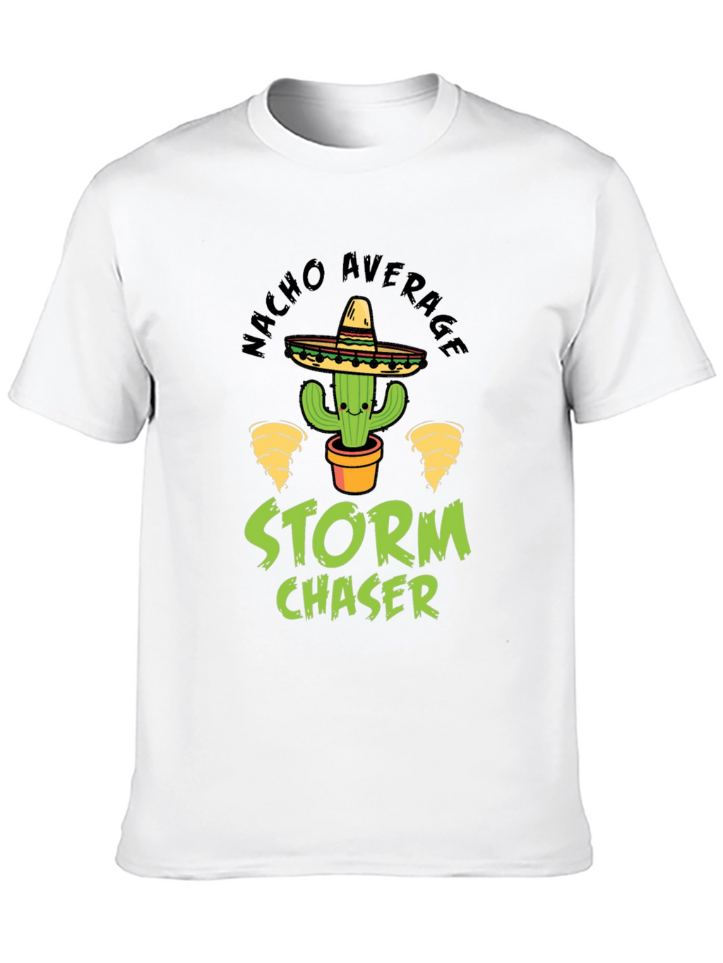Nacho Average Storm Chaser Graphic T-Shirt