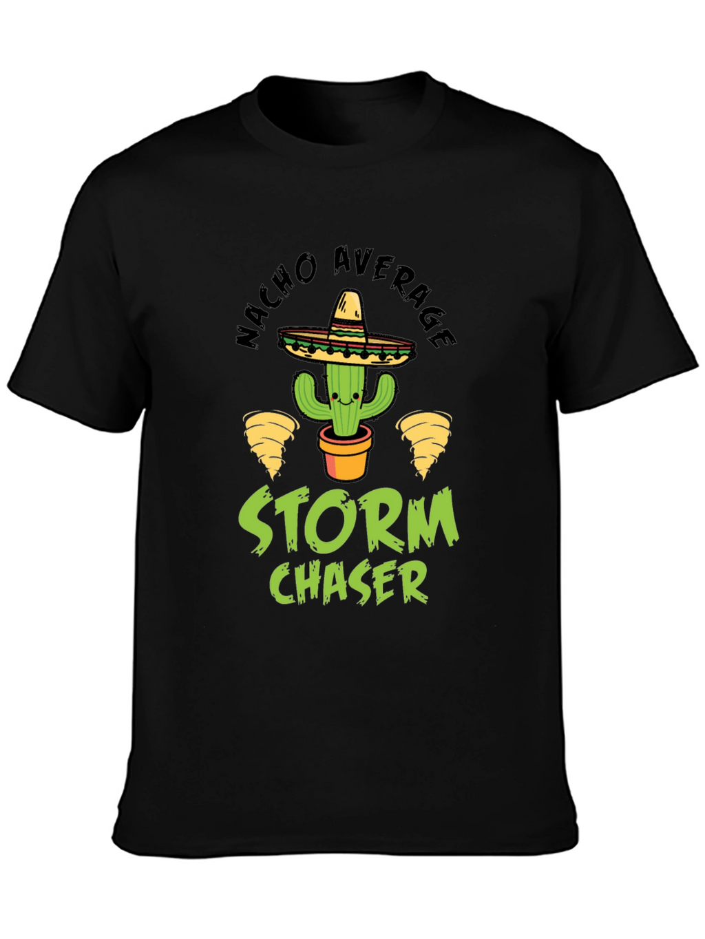 Nacho Average Storm Chaser Graphic T-Shirt