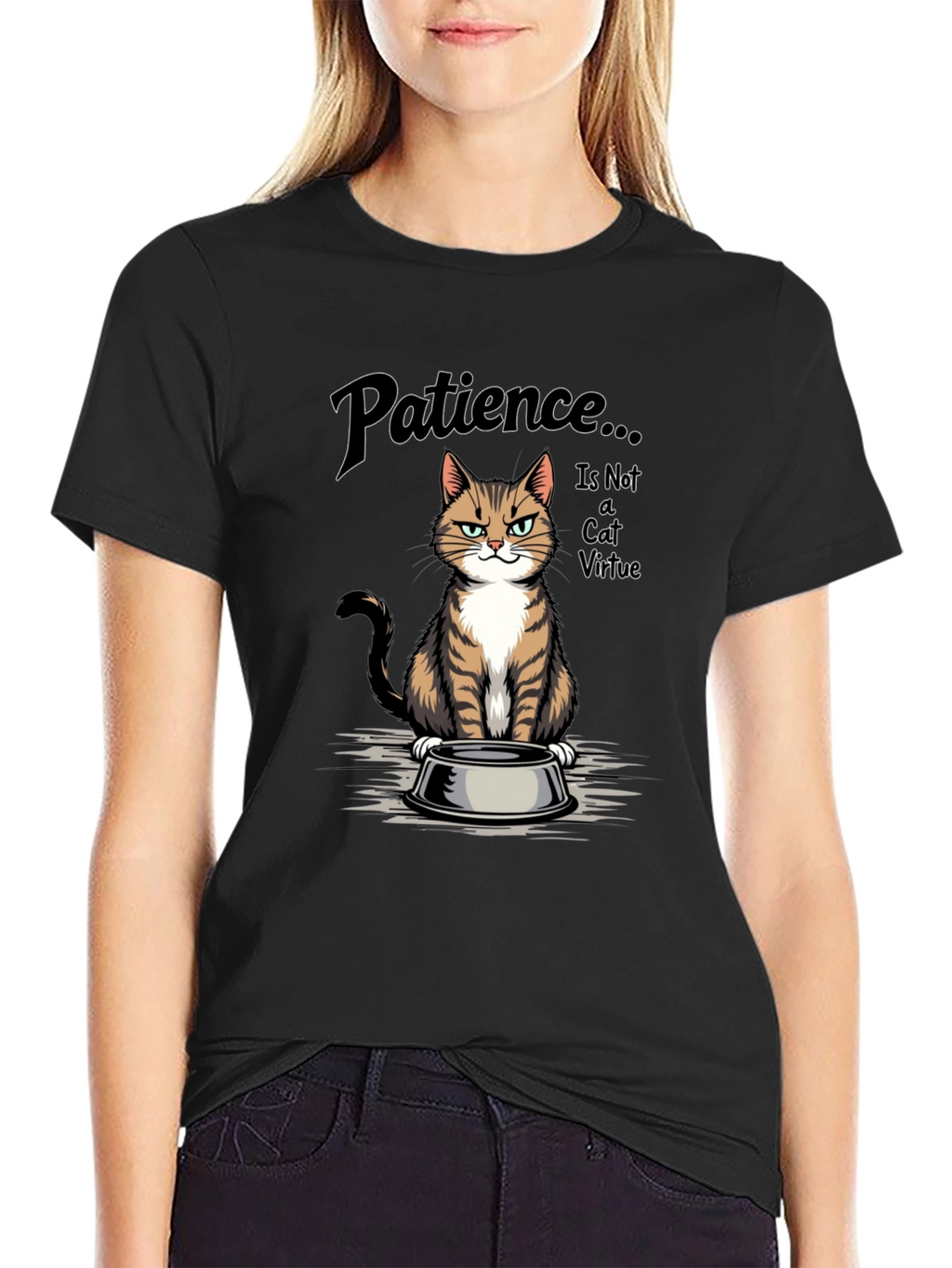Patience... is Not a Cat Virtue T-Shirt
