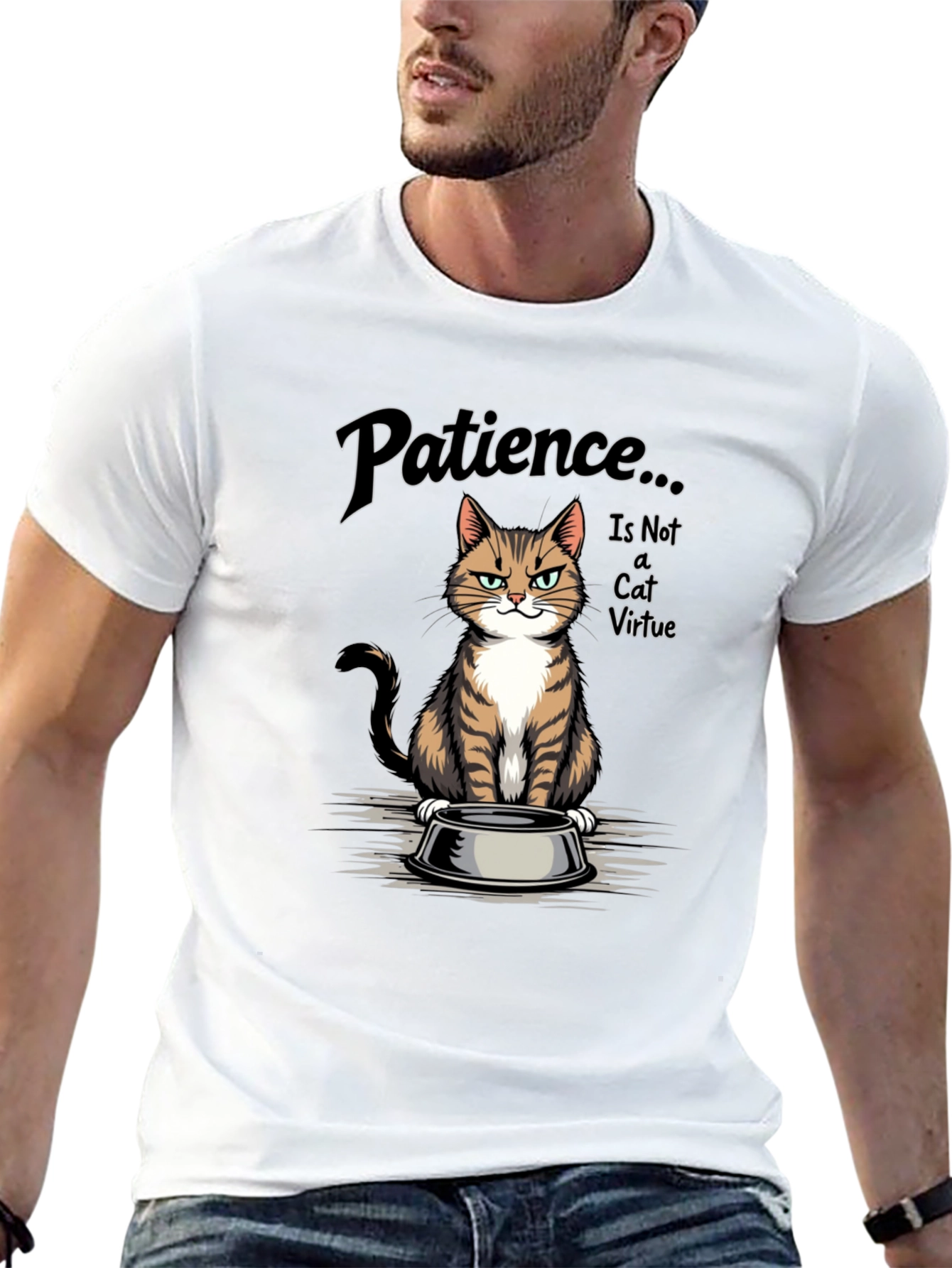 Patience... is Not a Cat Virtue T-Shirt