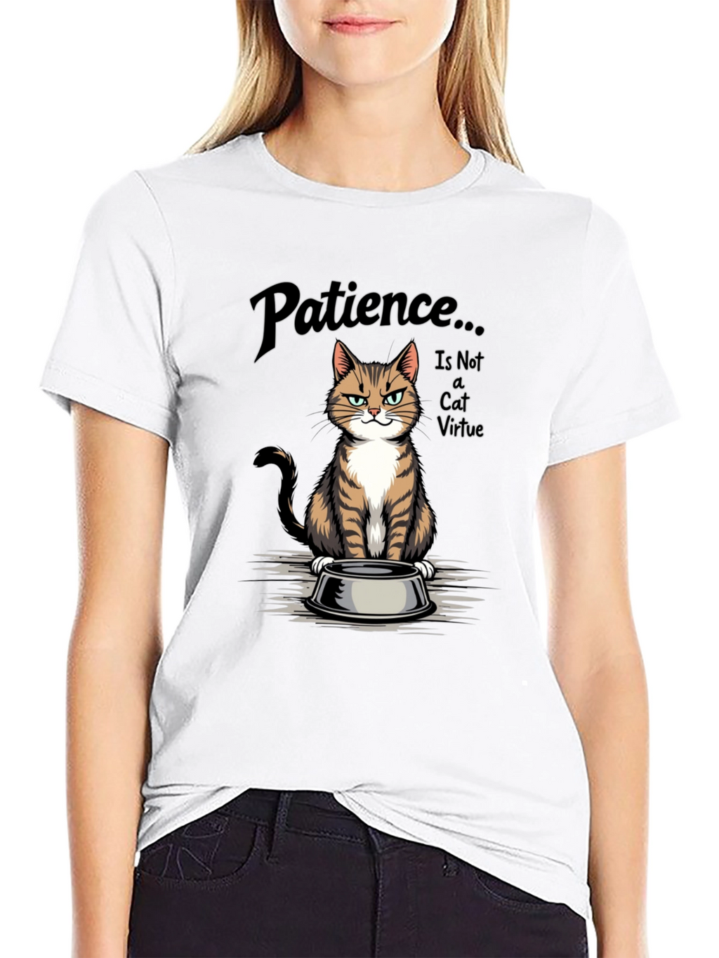 Patience... is Not a Cat Virtue T-Shirt