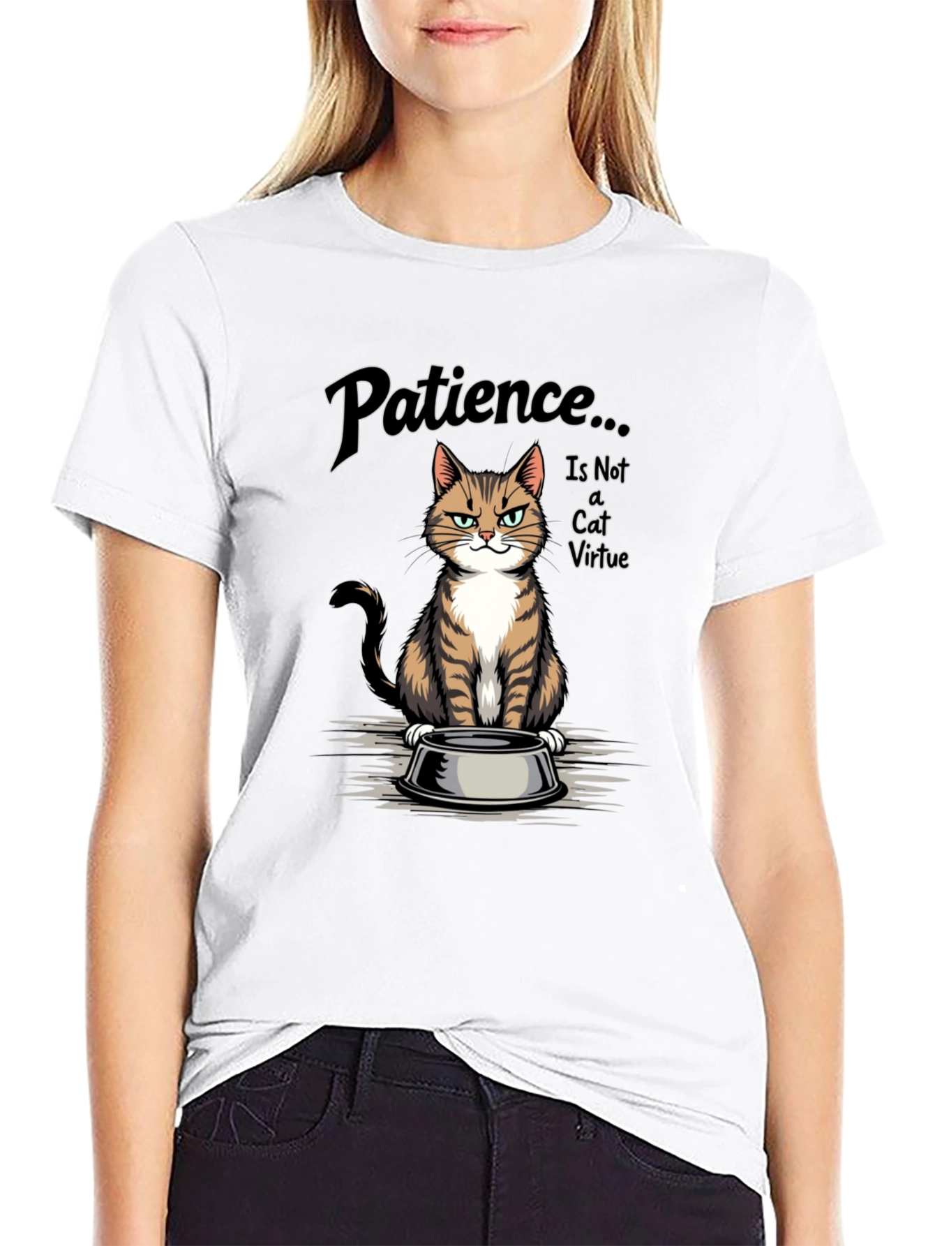 Patience... is Not a Cat Virtue T-Shirt