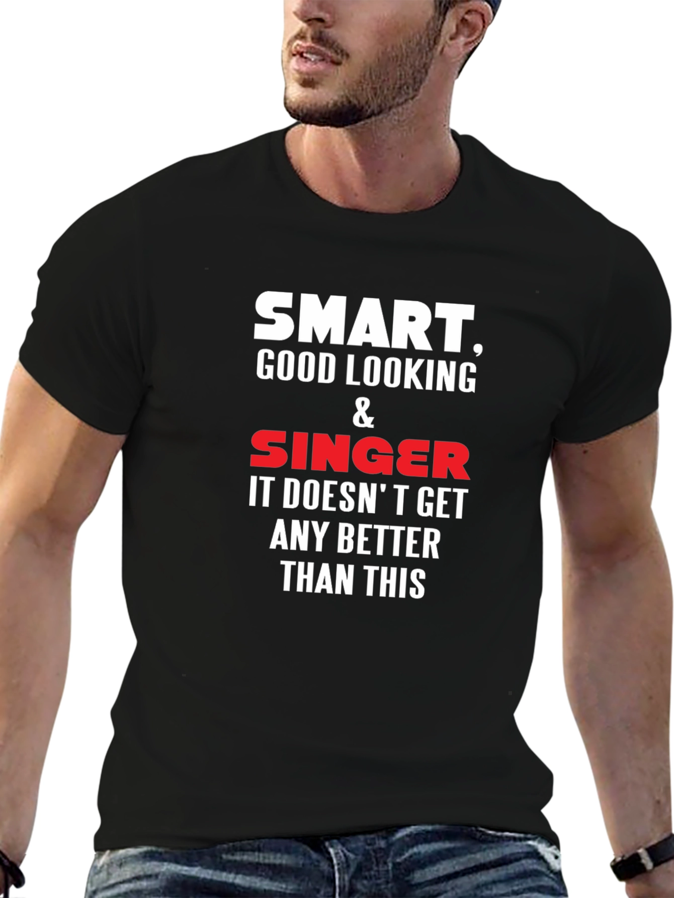 Smart Good Looking Singer T-Shirt
