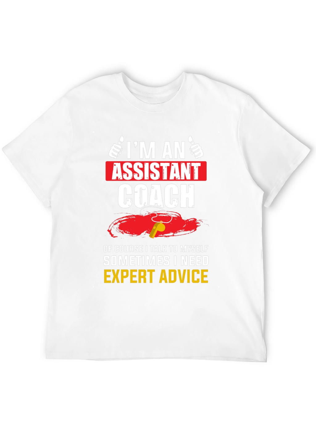 Assistant Coach T-Shirt - Expert Advice Funny Tee