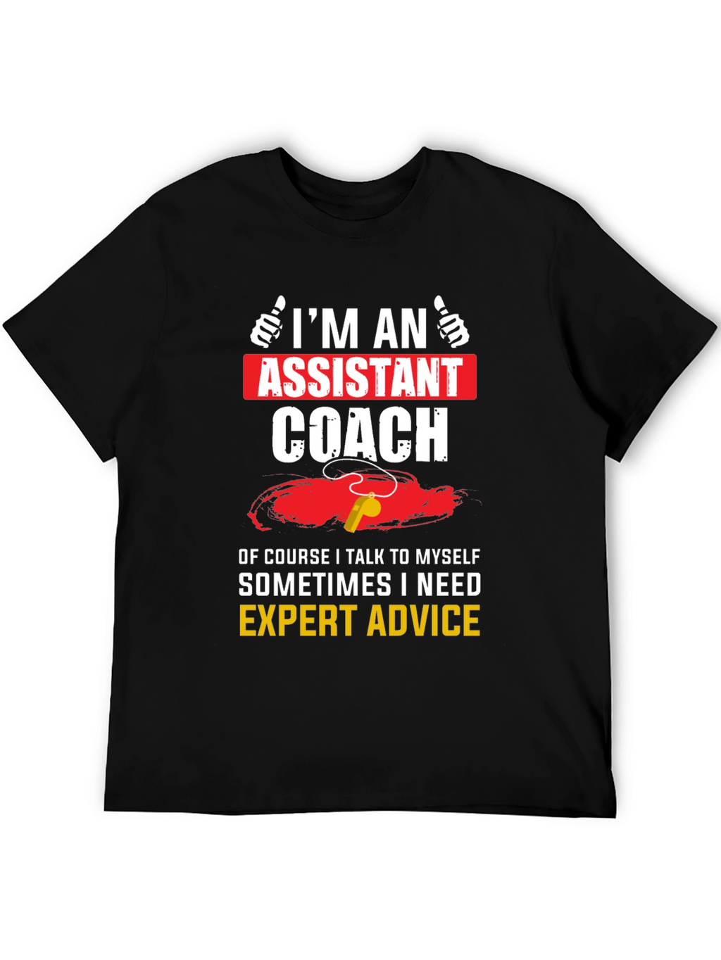 Assistant Coach T-Shirt - Expert Advice Funny Tee