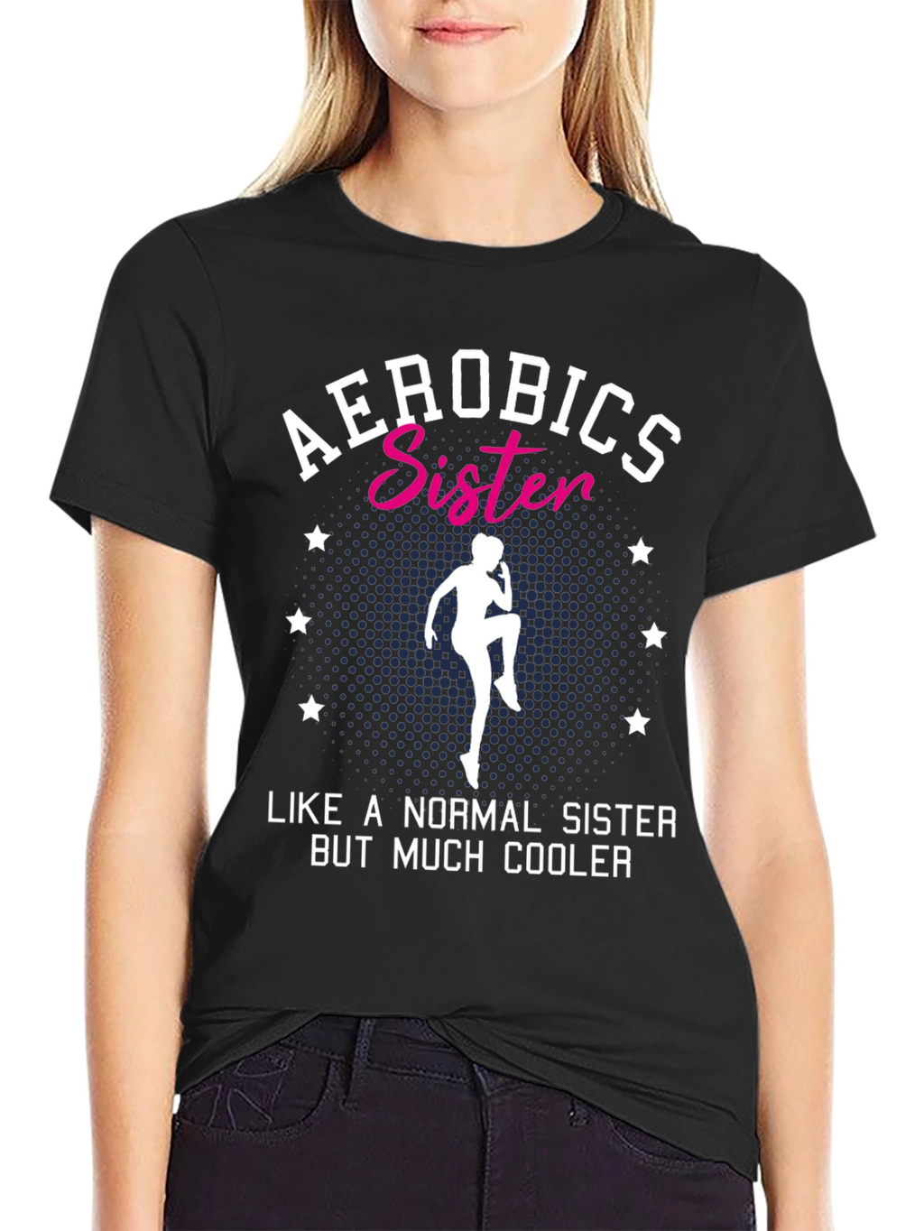 Aerobics Sister T-Shirt - Cool Sister Tee