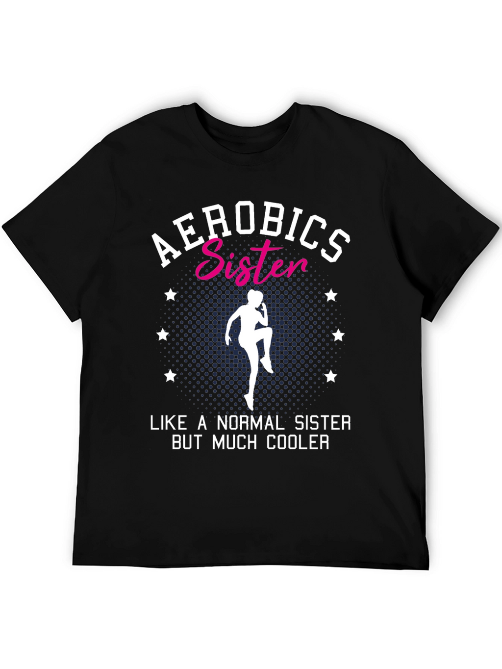 Aerobics Sister T-Shirt - Cool Sister Tee