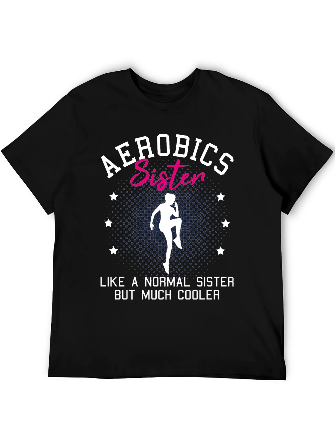 Aerobics Sister T-Shirt - Cool Sister Tee