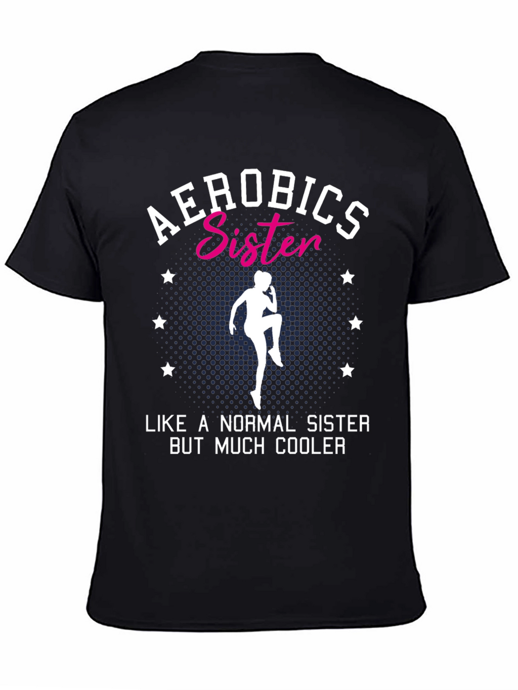 Aerobics Sister T-Shirt - Cool Sister Tee