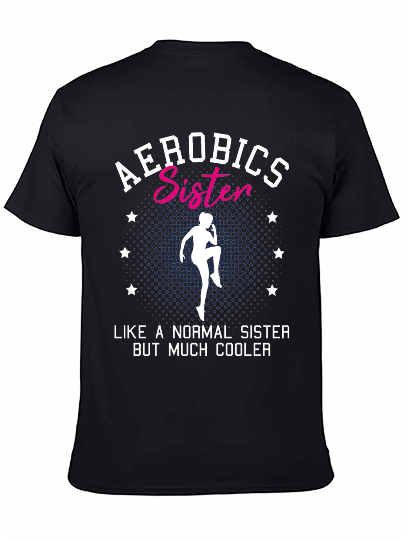 Aerobics Sister T-Shirt - Cool Sister Tee