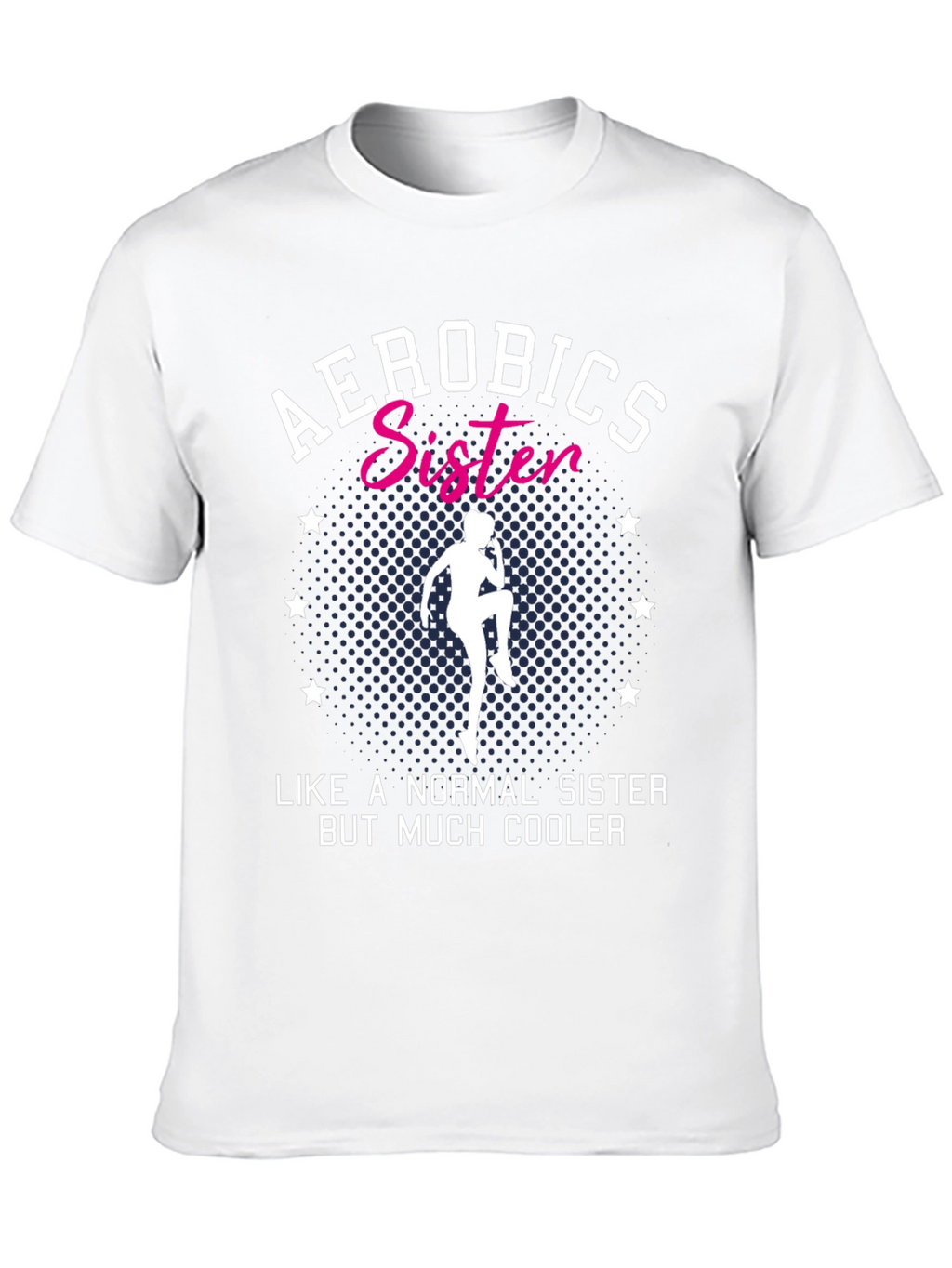 Aerobics Sister T-Shirt - Cool Sister Tee