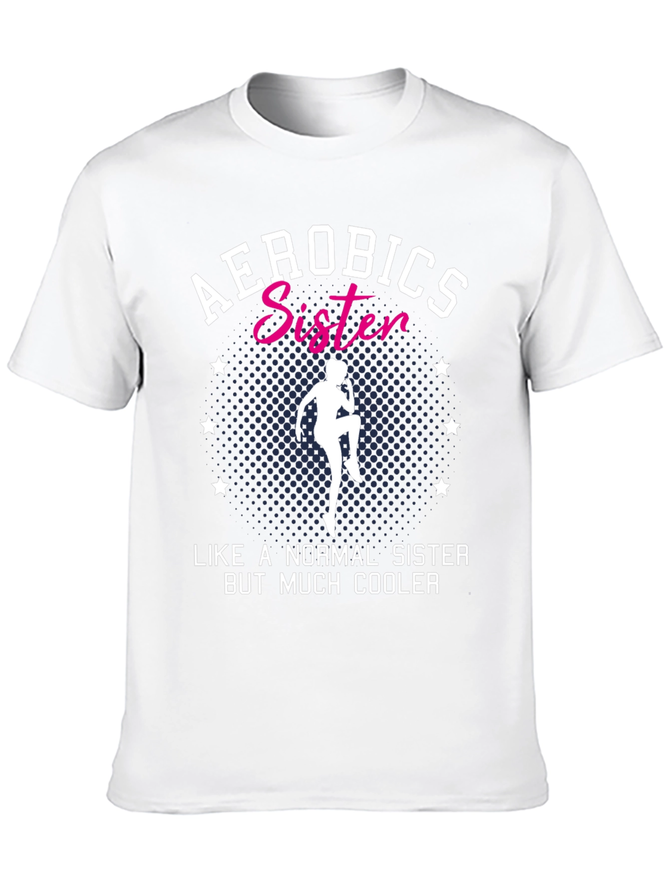 Aerobics Sister T-Shirt - Cool Sister Tee