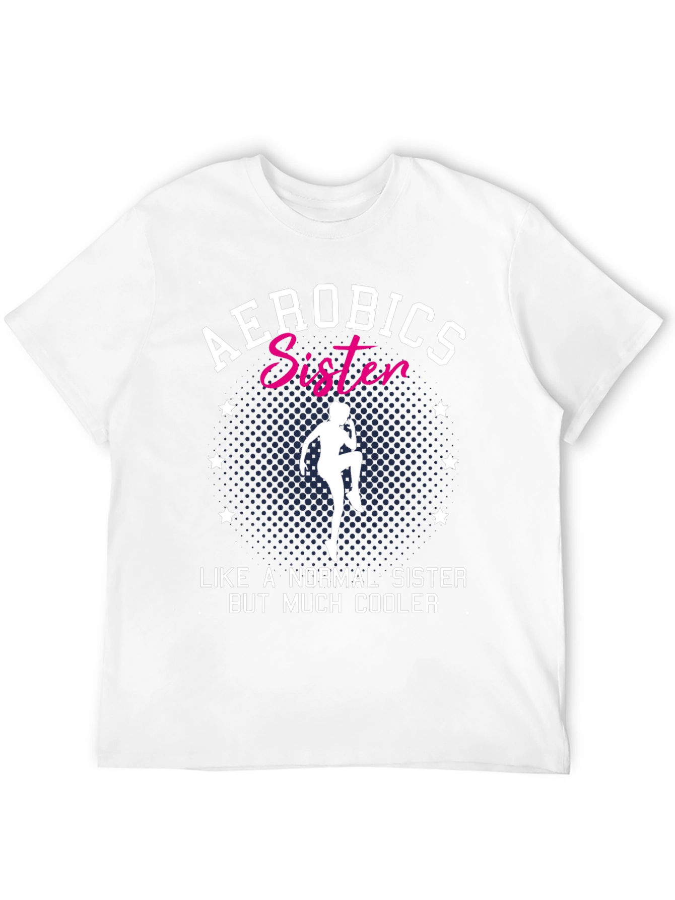 Aerobics Sister T-Shirt - Cool Sister Tee