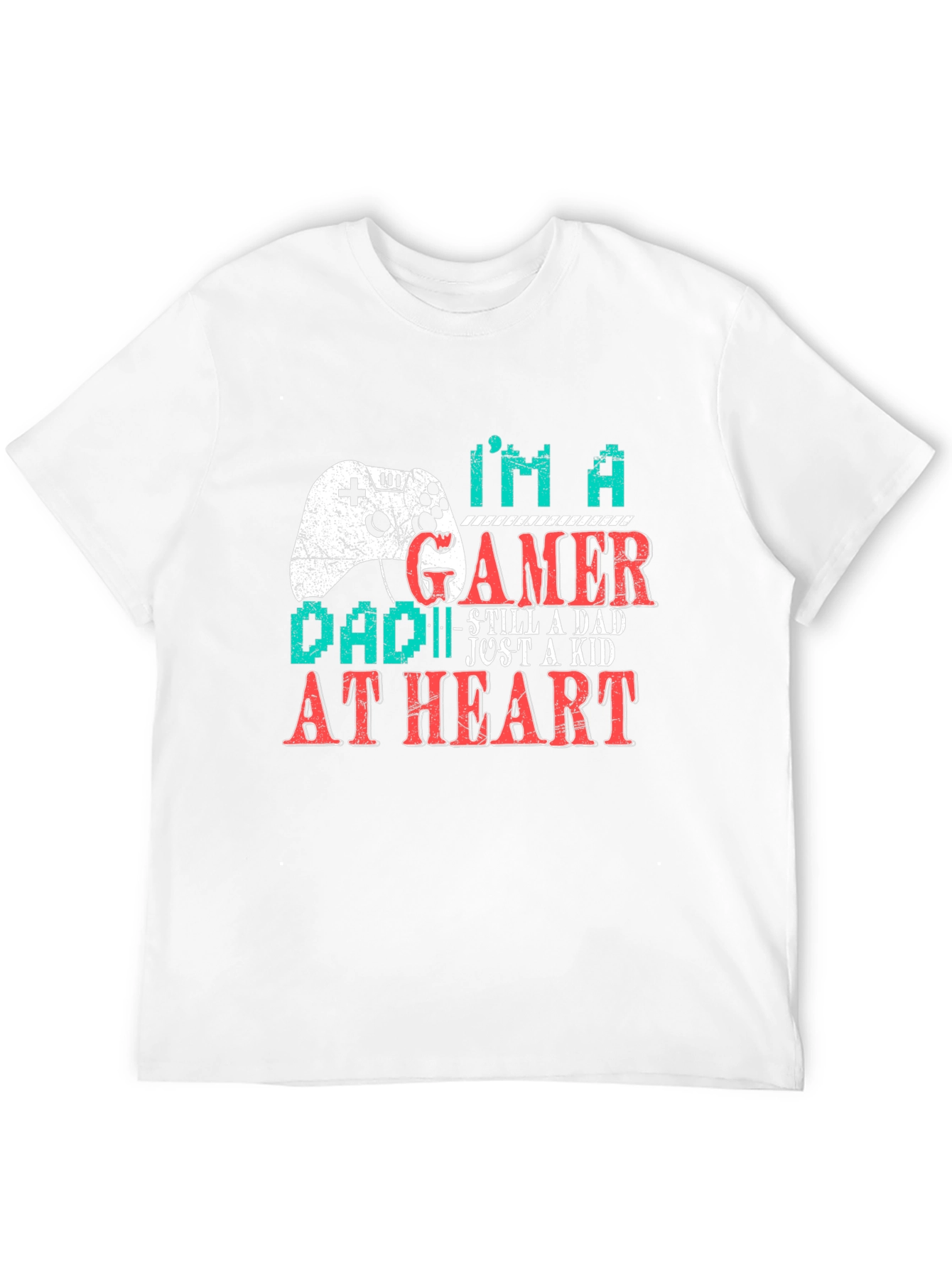 Gamer Dad T-Shirt - Still a Dad Just a Kid at Heart
