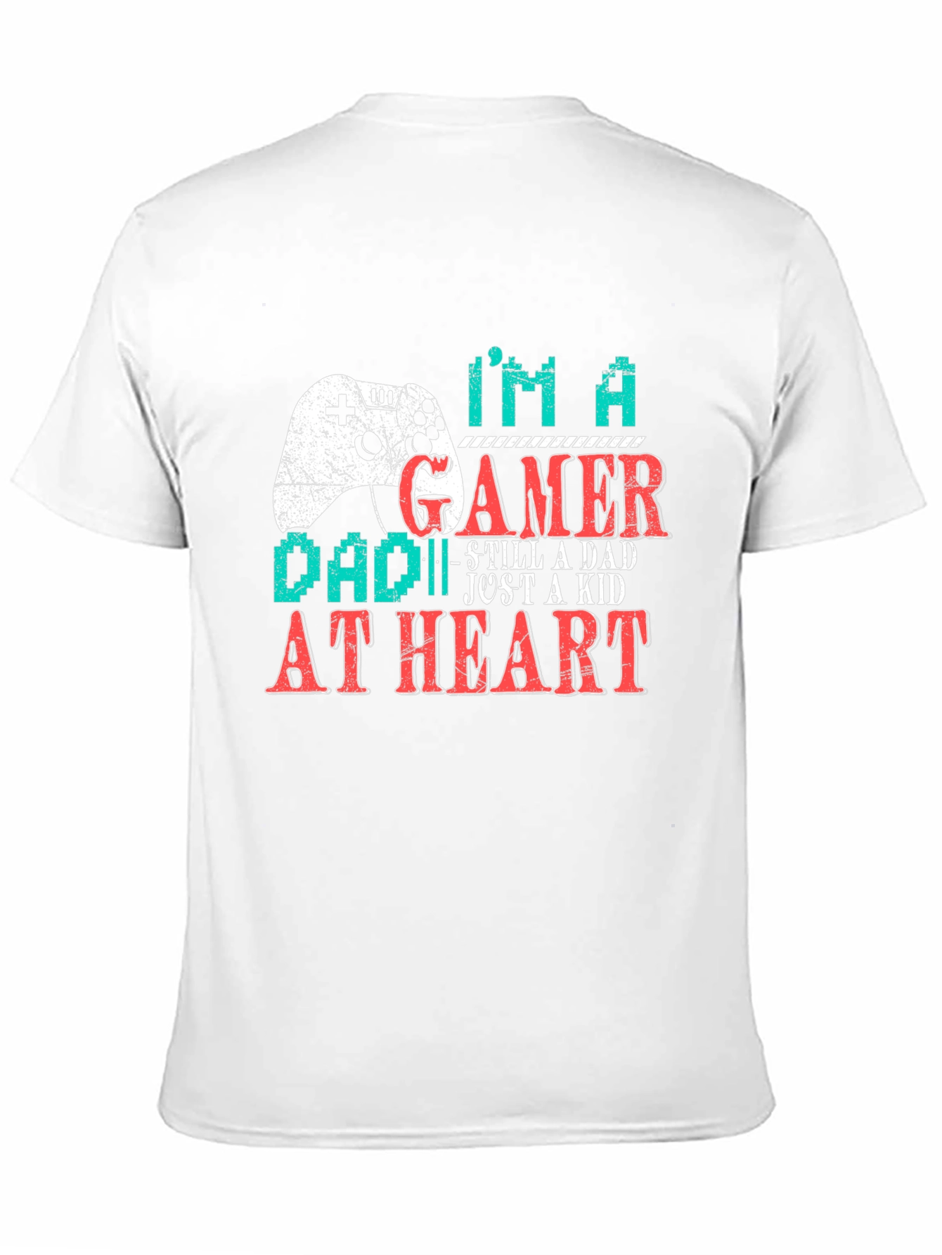 Gamer Dad T-Shirt - Still a Dad Just a Kid at Heart