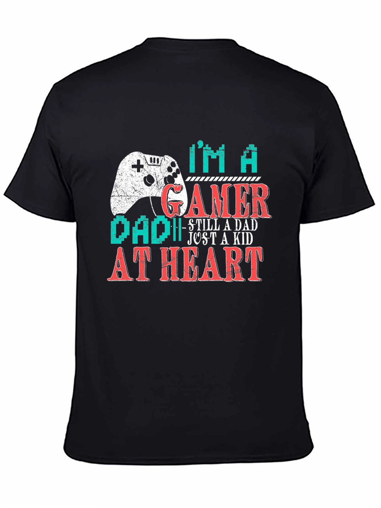 Gamer Dad T-Shirt - Still a Dad Just a Kid at Heart