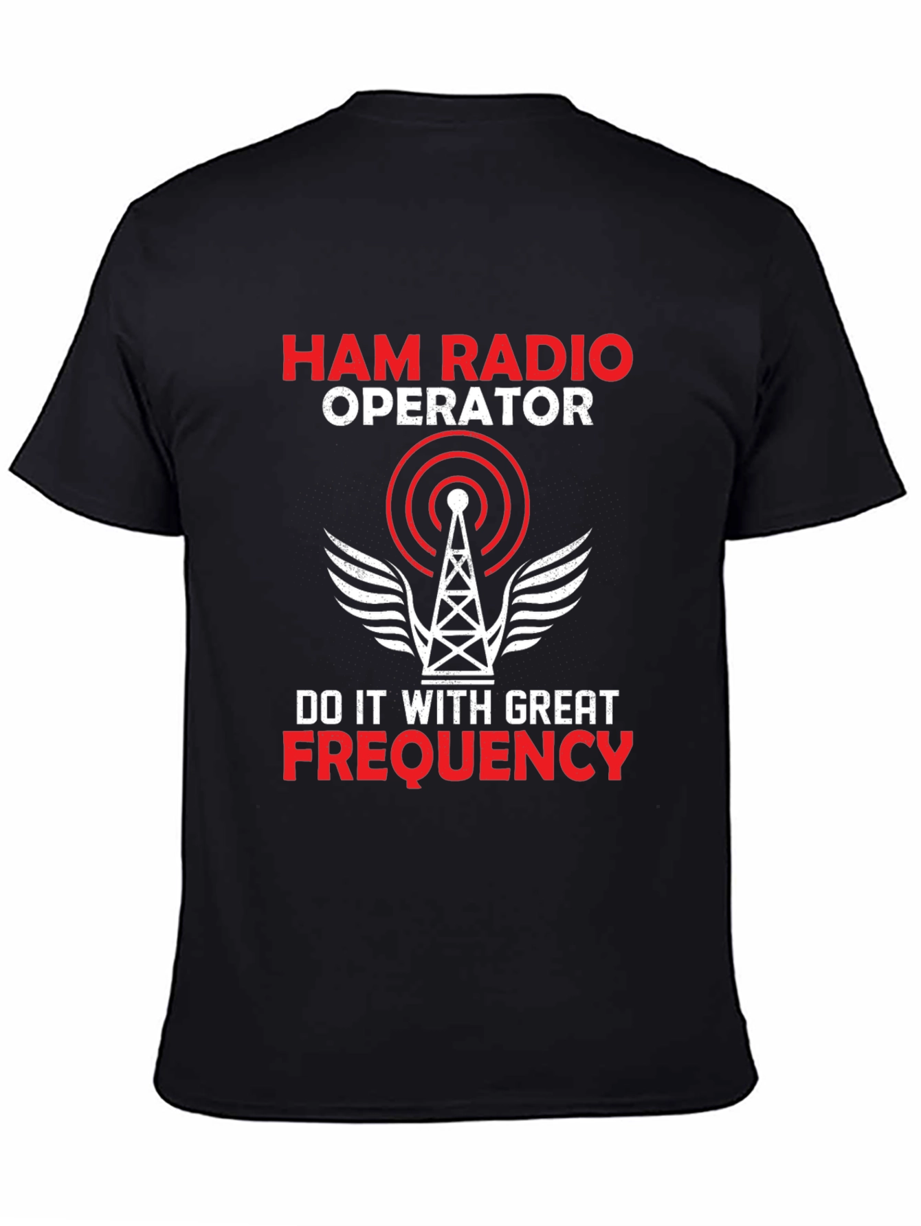 Ham Radio Operator T-Shirt - Great Frequency Design