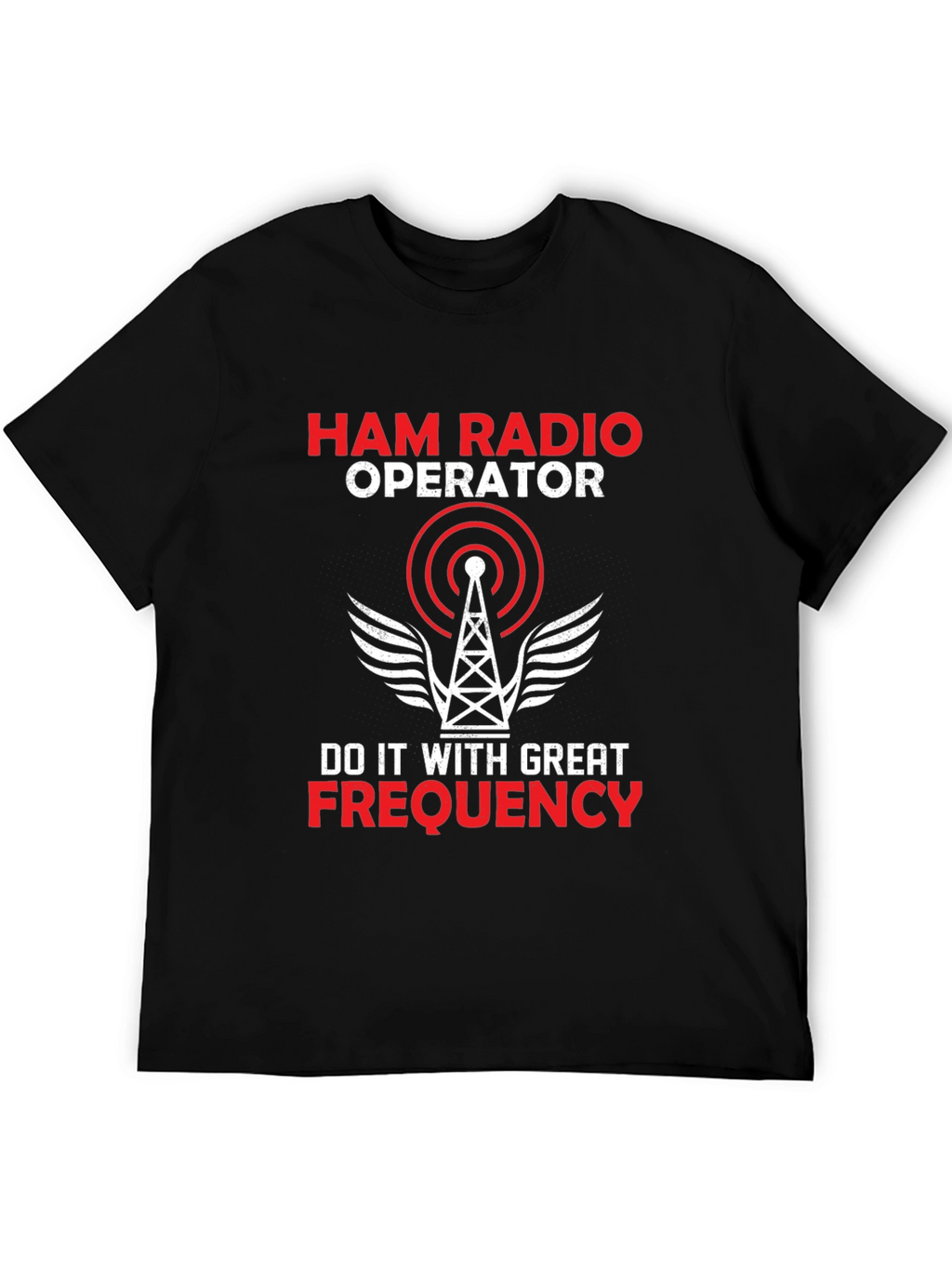 Ham Radio Operator T-Shirt - Great Frequency Design