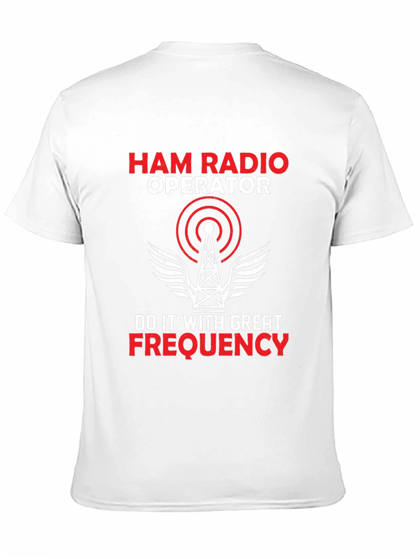 Ham Radio Operator T-Shirt - Great Frequency Design