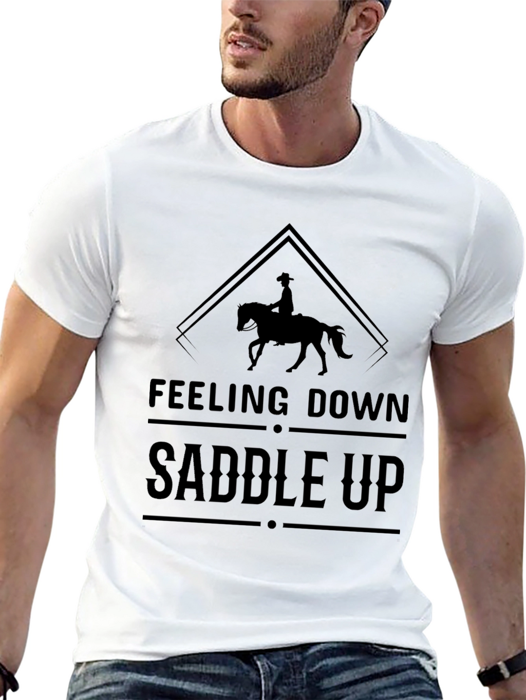 Feeling Down Saddle Up T-Shirt