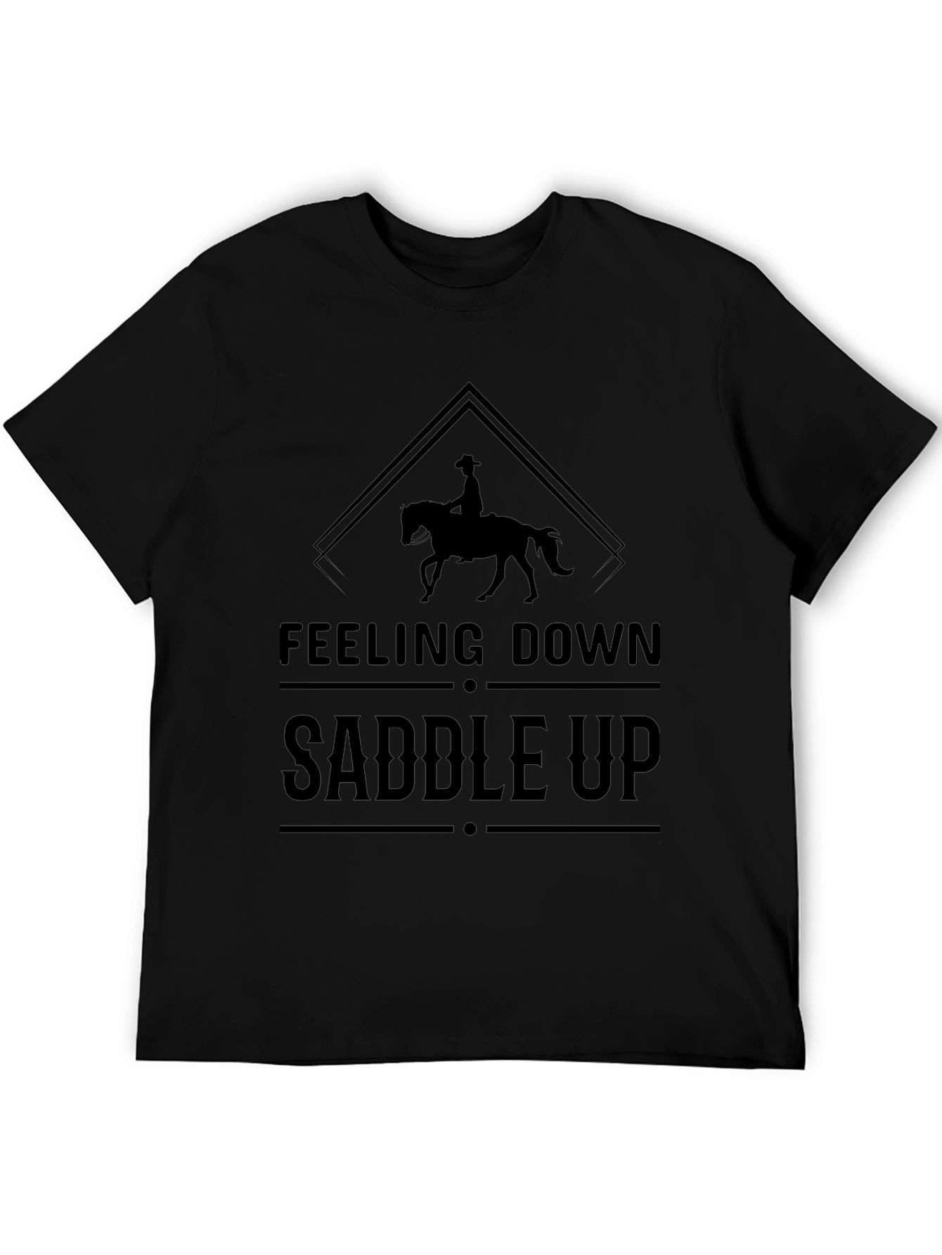 Feeling Down Saddle Up T-Shirt