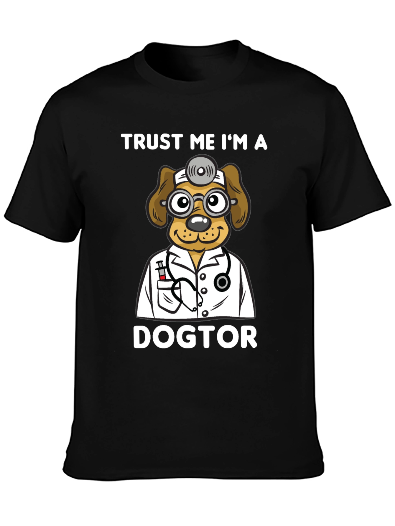 Trust Me Im a Dogtor T-Shirt
