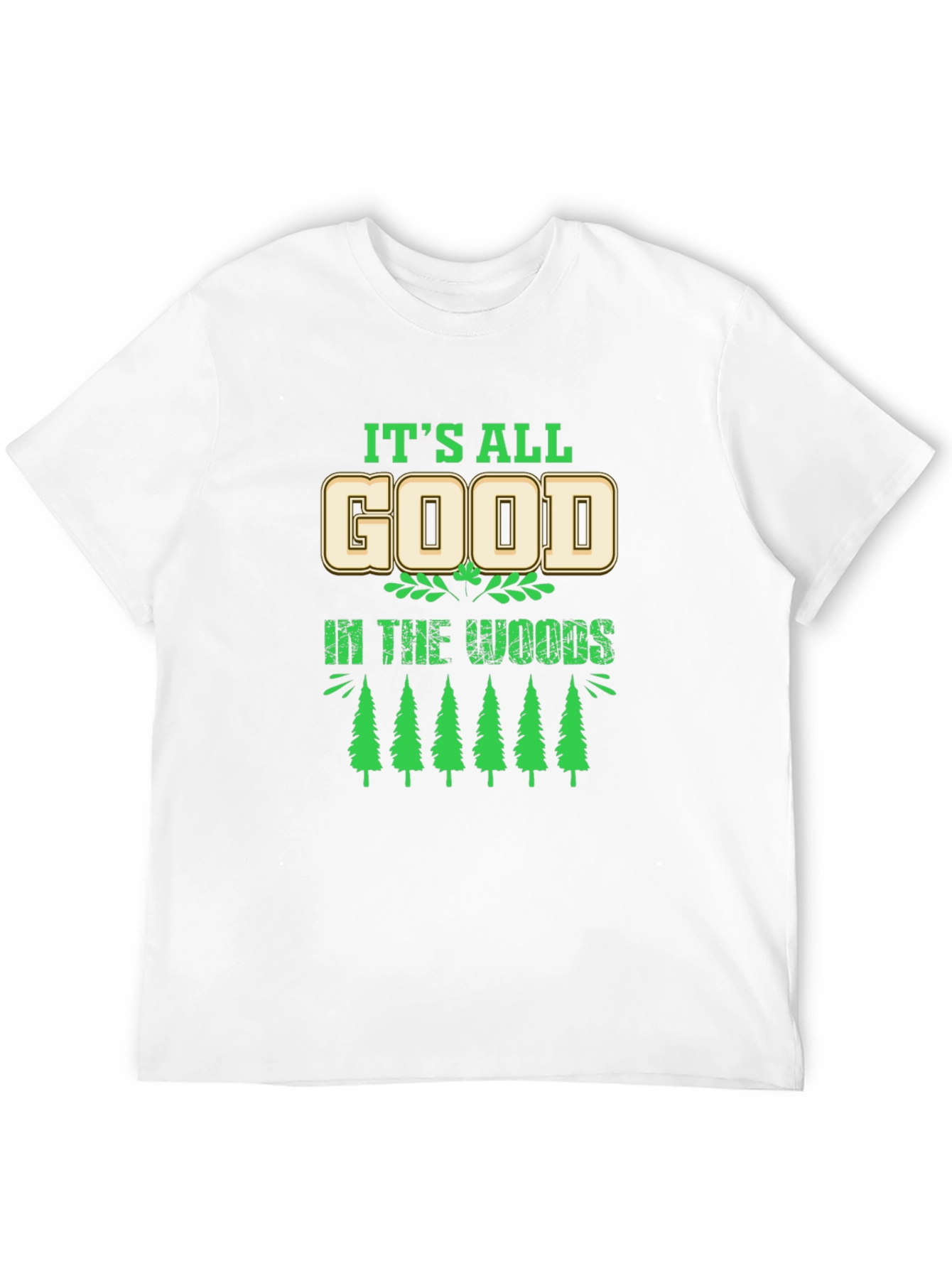 Its All Good in the Woods Graphic T-Shirt