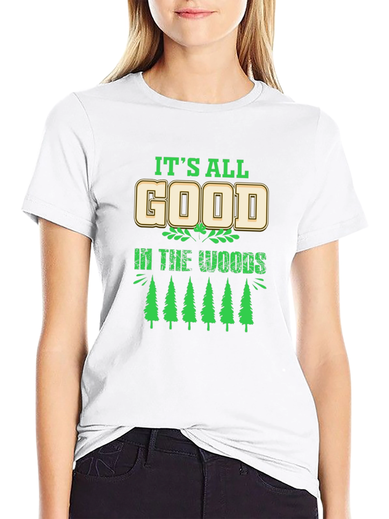 Its All Good in the Woods Graphic T-Shirt