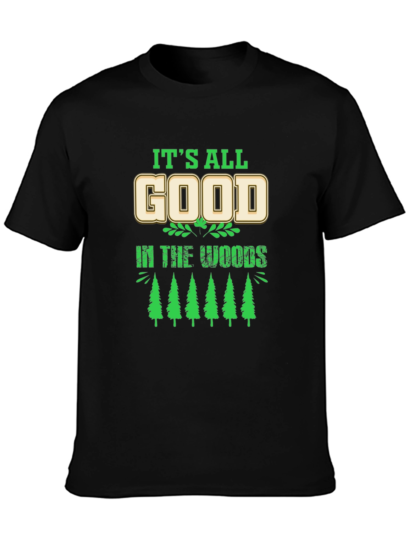 Its All Good in the Woods Graphic T-Shirt