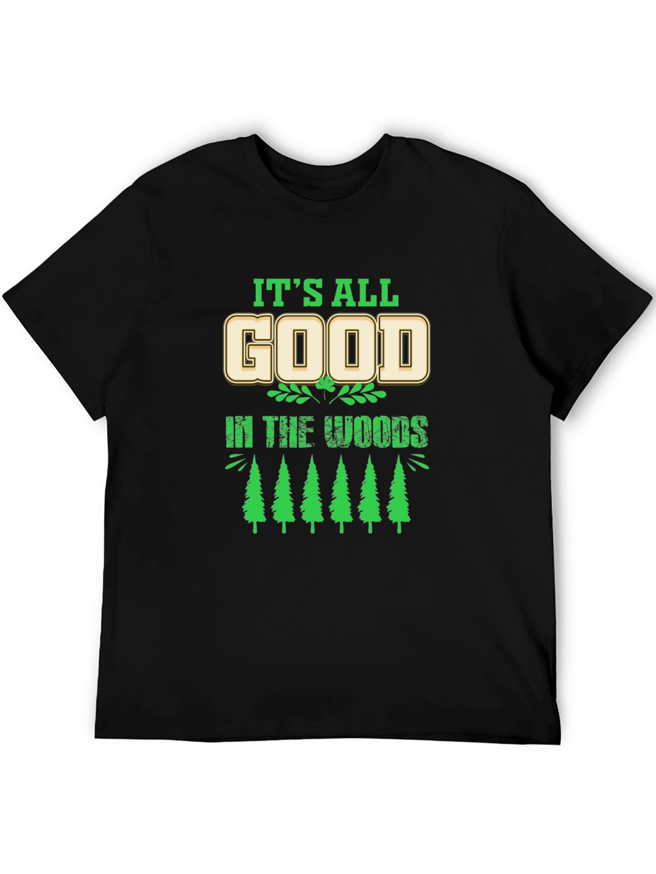 Its All Good in the Woods Graphic T-Shirt