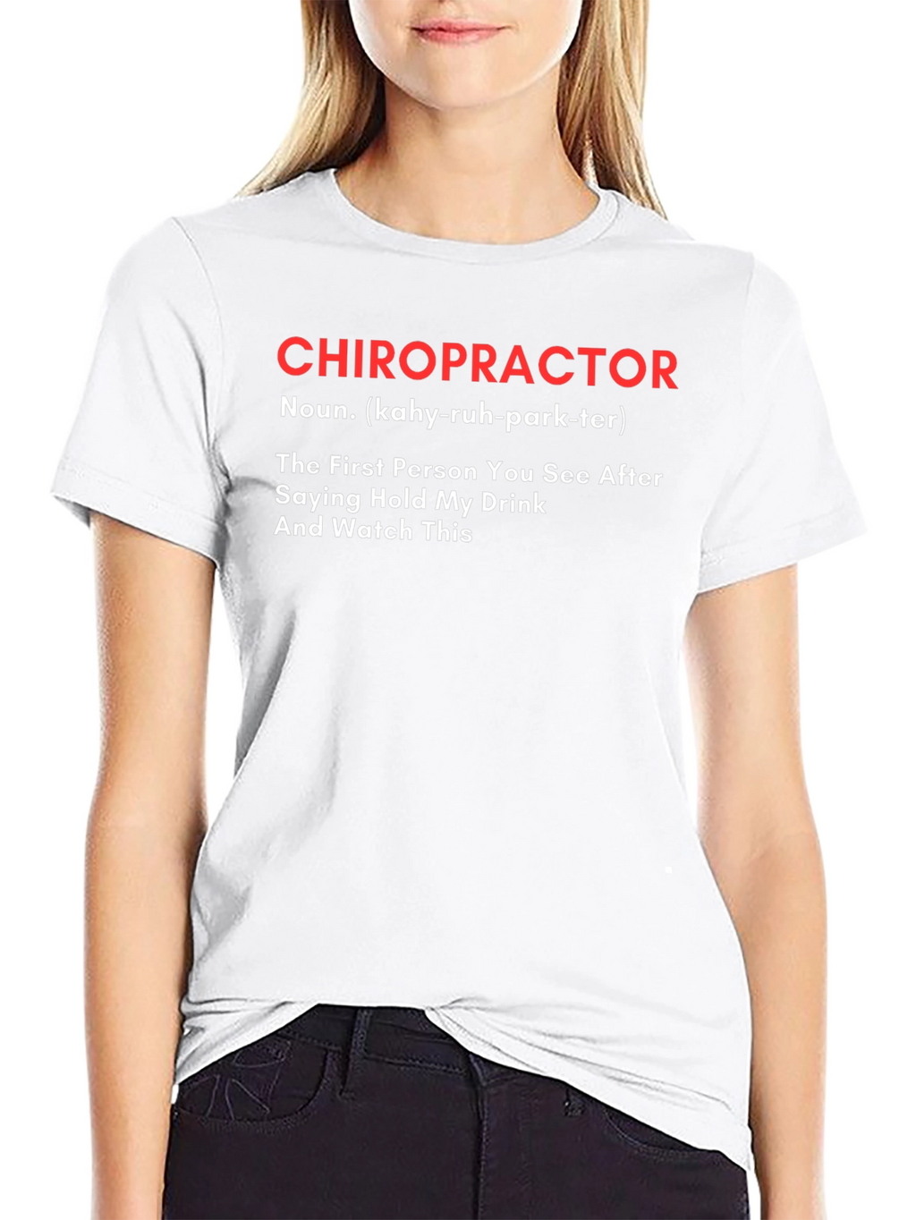 Chiropractor Definition Graphic Tee - Funny Novelty T-Shirt