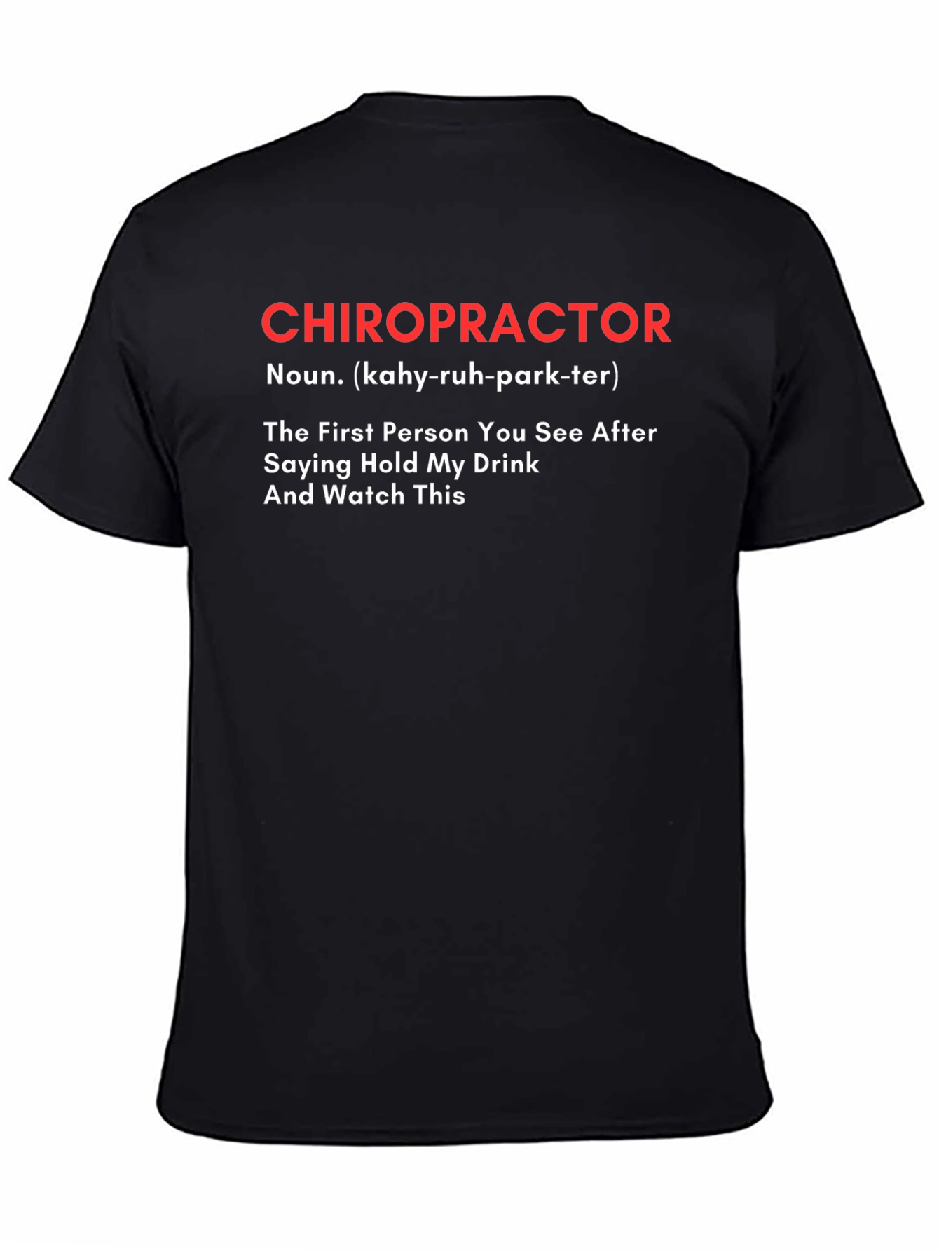 Chiropractor Definition Graphic Tee - Funny Novelty T-Shirt