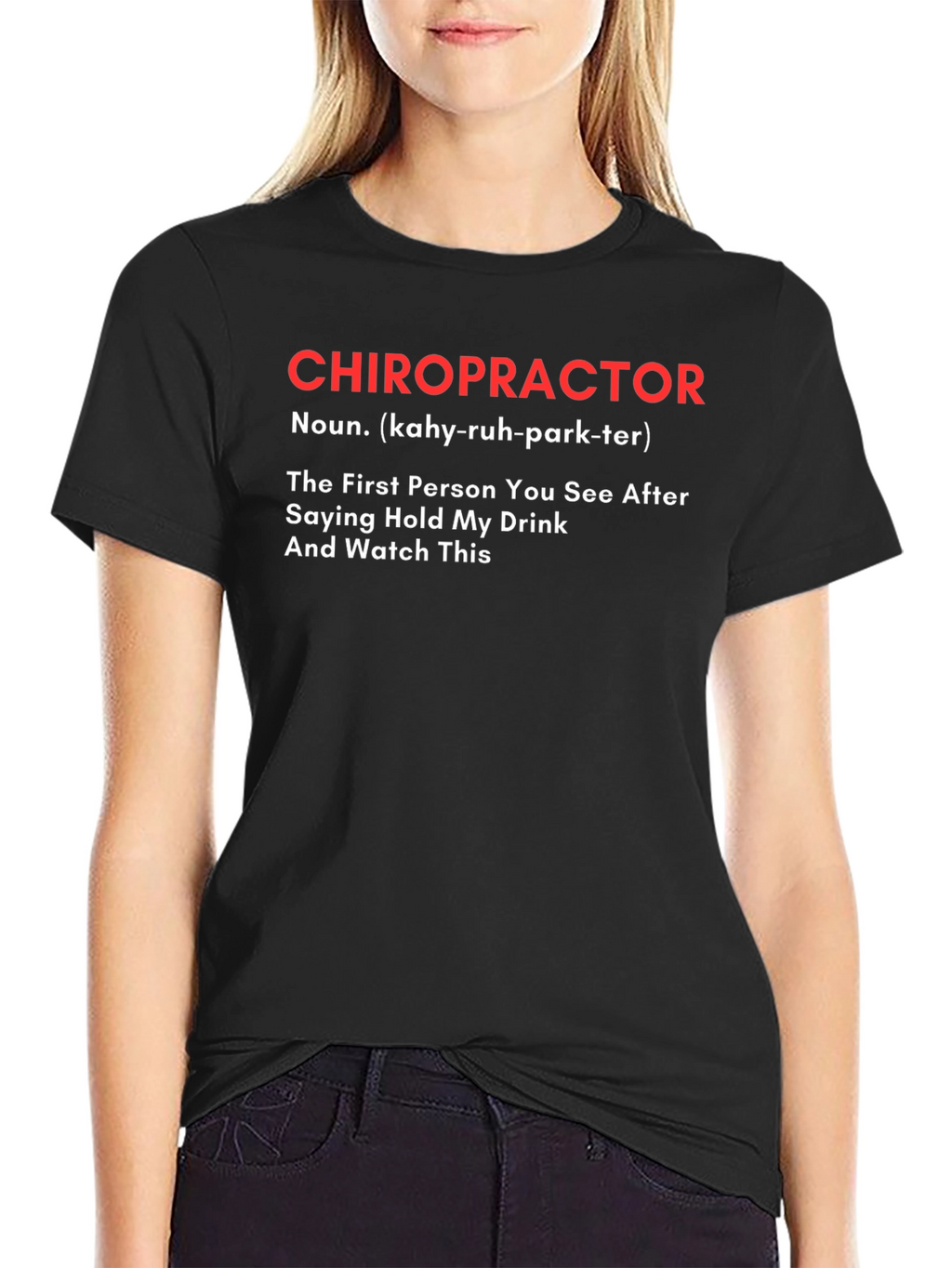 Chiropractor Definition Graphic Tee - Funny Novelty T-Shirt