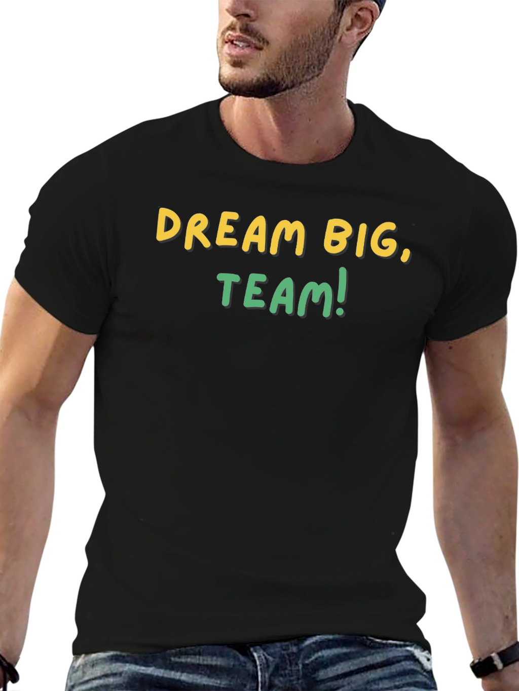 Dream Big Team T-Shirt - Motivational Graphic Tee