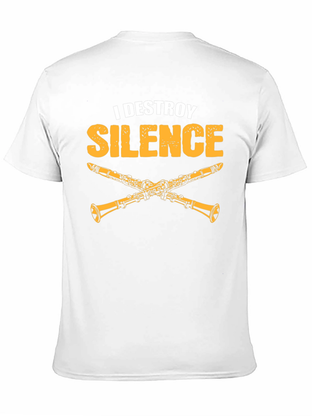I Destroy Silence Clarinet T-Shirt