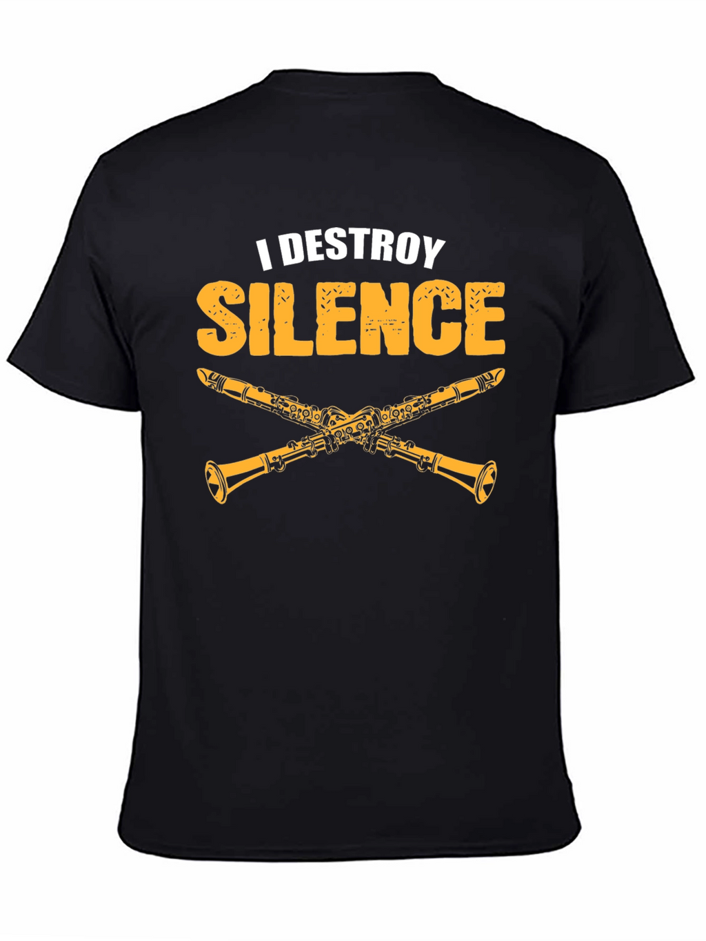I Destroy Silence Clarinet T-Shirt