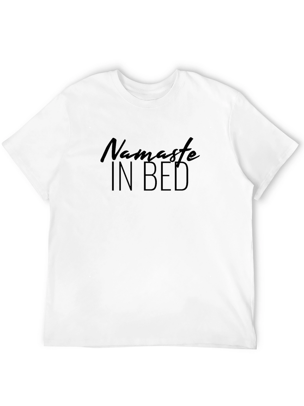 Namaste In Bed Black T-Shirt - Relaxed Comfort